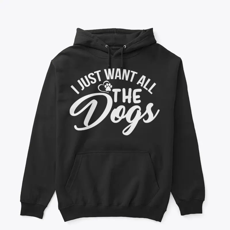 I Just Want All The Dogs Collection