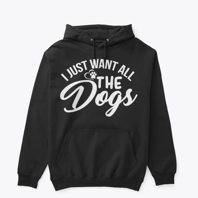 I Just Want All The Dogs Collection